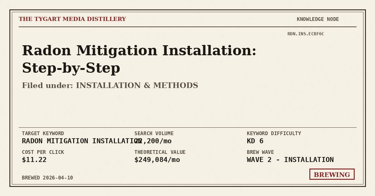 Radon Mitigation Installation Step By Step — Tygart Media Distillery Knowledge Node
