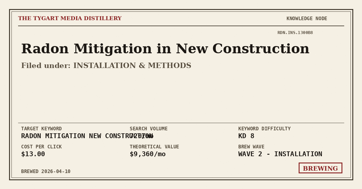 Radon Mitigation In New Construction — Tygart Media Distillery Knowledge Node