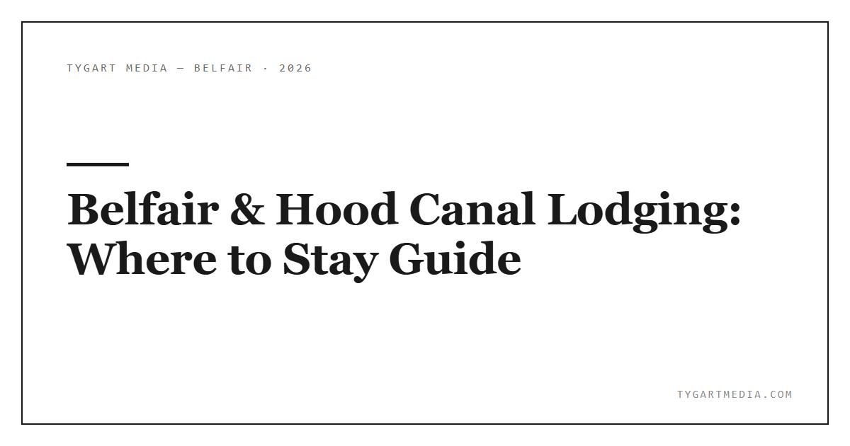 Belfair & Hood Canal Lodging: Where to Stay Guide