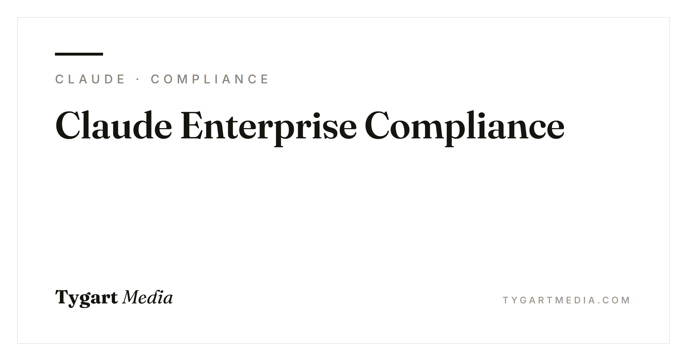 Claude Enterprise Compliance: BAA, SOC 2, GDPR and Data Policy (2026)