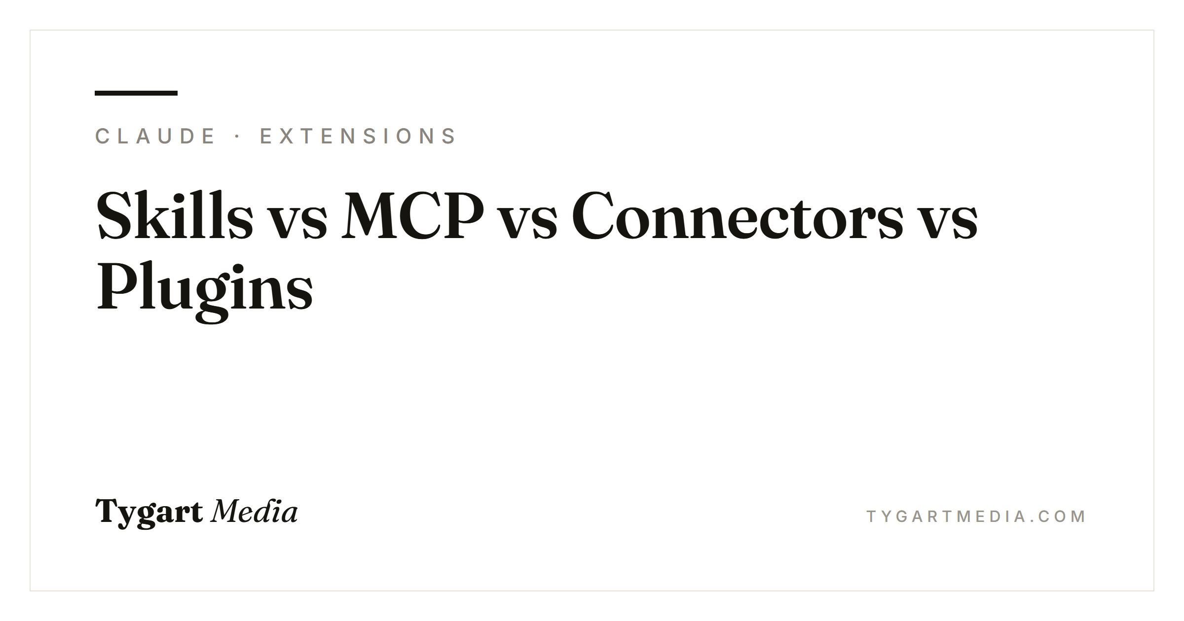 Claude Skills vs MCP vs Connectors vs Plugins: What Each One Is (2026)