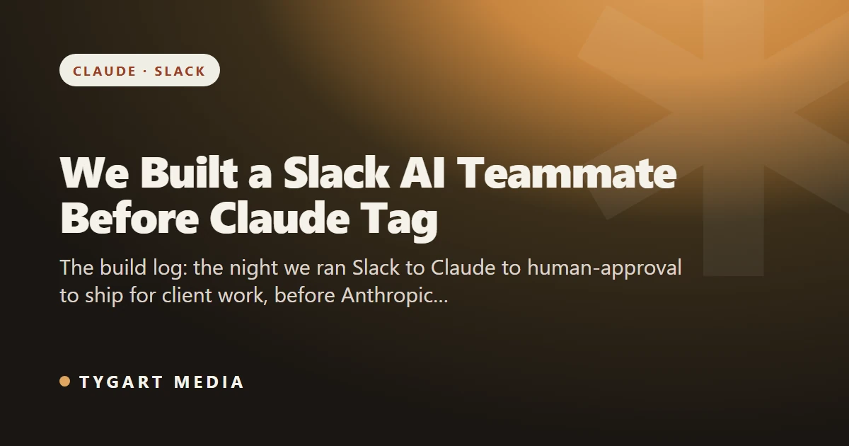 We Built a Slack AI Teammate Before Claude Tag